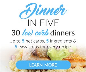 30 Low-Carb Dinners. Up to 5 net carbs, 5 ingredients, and 5 easy steps for every recipe.